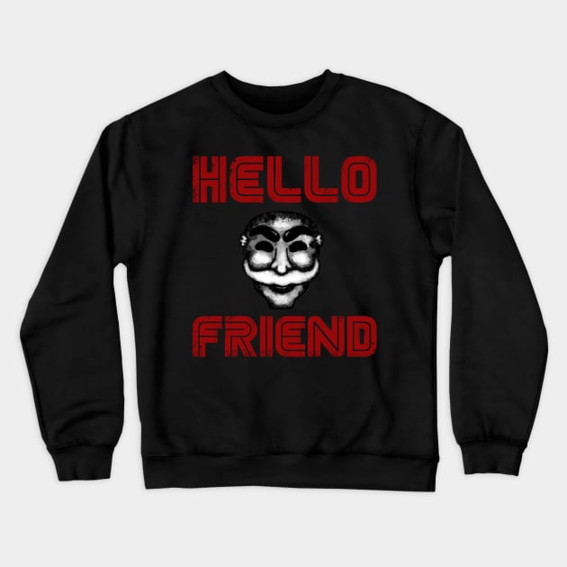 Hello Friend Crewneck Sweatshirt by GedWorks